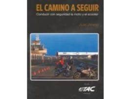 Livro El camino a seguir : conducir con seguridad la moto y el scooter de Juan Arnella París (Espanhol)