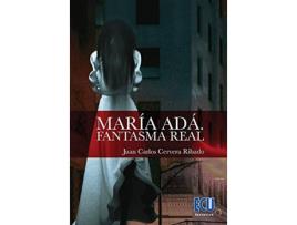 Livro María Adá. Fantasma Real de Juan Carlos Cervera Ribado (Espanhol)