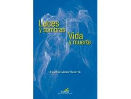 Livro Luces y sombras, vida y muerte de Eusebio Gómez Navarro (Espanhol)