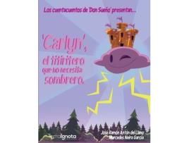 Livro Carlyn: El Titiritero Que No Necesita Sombrero de J. R. Anton Del Llano, M. Neira Garcia (Espanhol)