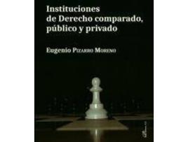 Livro Instituciones de derecho comparado, público y privado de Eugenio Pizarro Moreno (Espanhol)