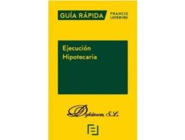 Livro Ejecución hipotecaria : guía rápida de Carmelo Jiménez Segado, Celia González Hernández (Espanhol)