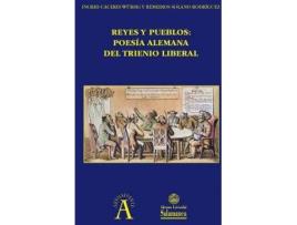 Livro Reyes y pueblos: poesía alemana del trienio liberal de Literary Editor Ingrid Cáceres Würsig, Literary Editor Remedios Solano Rodríguez (Espanhol)