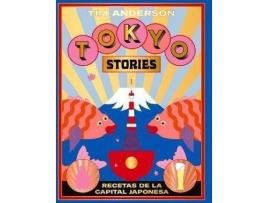 Livro Tokyo Stories. Recetas de la capital japonesa / Pd. de Anderson, Tim (Espanhol)