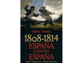 Livro 1808-1814 España Contra España de Rafael Torres (Espanhol)