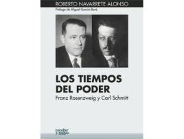 Livro Los tiempos del poder : Franz Rosenzweig y Carl Schmitt de Roberto Navarrete Alonso (Espanhol)