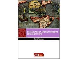 Livro Petrarca en la América virreinal. Siglos XVI-XVII de Paola Mancosu (Espanhol)