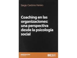 Livro Coaching en las organizaciones: una perspectiva desde la psicología social de Cardona Herrero, Sergio (Espanhol)
