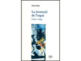 Livro La invenció de l'espai : ciutat i viatge de Enric Bou I Maqueda (Espanhol)