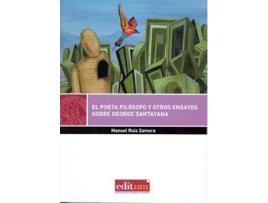 Livro El poeta filósofo y otros ensayos sobre George Santayana de Manuel Ruiz Zamora (Espanhol)