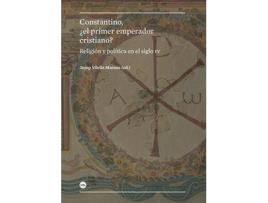 Livro Constantino, ¿el primer emperador cristiano? : religión y política en el siglo IV de Josep Villella Masana (Espanhol)