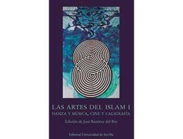 Livro Las artes del Islam I : danza y música, cine y caligrafía de Volume Editor José Ramírez Del Río (Espanhol)