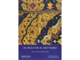 Livro El siglo de Al-Muctamid : celebrado del 12 al 14 de octubre de 2012, Almonaster la Real, Huelva de Simposio Internacional Jornadas Islámicas (Espanhol)