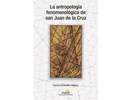 Livro La Antropologia Fenomenologica De San Juan De La Cruz de Lucero González Suárez (Espanhol)