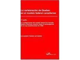 Livro La vertebración de Quebec en el modelo federal canadiense de Torres Gutiérrez, Alejandro (Espanhol)