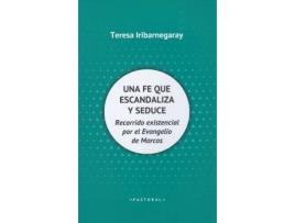 Livro Una fe que escandaliza y seduce de Teresa Iribarnegaray Sáenz De La Fuente (Espanhol)