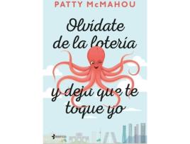 Livro Olvídate De La Lotería Y Deja Que Te Toque Yo de Patty Mcmahou (Espanhol)