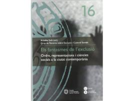 Livro Els fantasmes de l'exclusió : ordre, representacions i ciÃ¨ncies socials a la ciutat contemporÃ nia de Solé Arrarás, Ariadna (Espanhol)