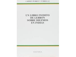 Livro Un libro inédito de Lebrón sobre diezmos en Indias de Carmen Purroy Y Turrillas (Espanhol)