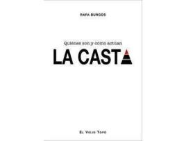 Livro La casta : quiénes son y cómo actúan de Rafa Burgos (Espanhol)