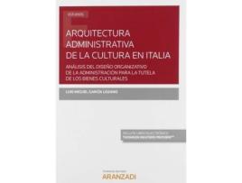 Livro Arquitectura administrativa de la Cultura en Italia (Papel + e-book) de García Lozano, Luis Miguel (Espanhol)