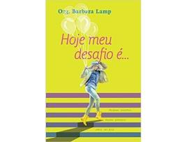 Livro Hoje Meu Desafio É… de Barbara Lamp (Português-Brasil)