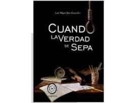 Livro Cuando La Verdad Se Sepa de Jato González, Luís Miguel (Espanhol)