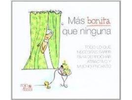 Livro Mas Bonita Que Ninguna Todo Lo Que Necesitas Saber Para Derr (Espanhol)