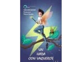 Livro Un Hada Con Vaqueros de Palomino, Maria Jesús, Ilustrado por Patricia Saavedra, Editado por La Locomotora Editorial (Espanhol)