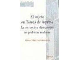 Livro El Sujeto En Tomas de Aquino : La Perspectiva Clasica Sobre Un Problema Moderno de Miguel García-Valdecasas Merino (Espanhol)
