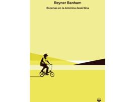 Livro Escenas En La América Desértica de Banham Reyner (Espanhol)