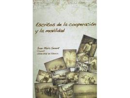 Livro Escritos de la cooperación y la movilidad : de aquellos que 'sentipensaron' el sur de Joan Maria Senent Sanchez (Espanhol)