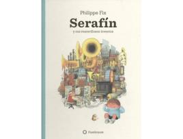 Livro Serafín Y Sus Maravillosos Inventos de Philippe Fix (Espanhol)