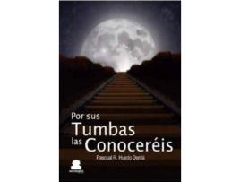 Livro Por Sus Tumbas Las Conoceréis de Huedo Dordá, Pascual R. (Espanhol)