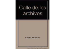 Livro Calle De Los Archivos de Michel Del Castillo (Espanhol)