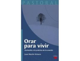 Livro Orar para vivir : invitación a la práctica de la oración de Juan Martín Velasco (Espanhol)