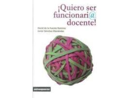 Livro ¡Quiero ser funcionari@ docente! de David De La Fuente Ramírez, Javier Sánchez Menéndez (Espanhol)