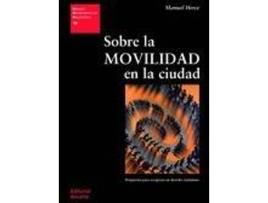 Livro Sobre La Movilidad En La Ciudad. Propuestas Para Recuperar Un Derecho Ciudadano de Herce, Manuel (Espanhol)