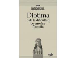 Livro Diotima, o de la dificultad de enseñar filosofía de Abreviado por Juan José García Norro, Abreviado por Rafael V. Orden Jiménez, Abreviado por Emma Ingala Gómez (Espanhol)