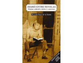 Livro Diario Entre Novelas : Poesias, Articulos, Dichos y Canciones de Ricardo Ruiz De La Sierra Martín Gil (Espanhol)