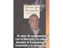 Livro Ahora Que Recuerdo de Jose Esteban (Espanhol)