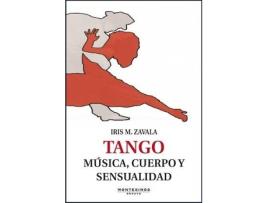 Livro Tango : música, cuerpo y sensualidad de Iris M. Zavala (Espanhol)