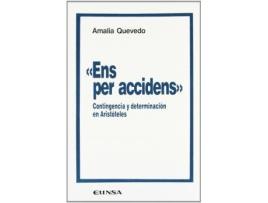 Livro Ens Per Accidens : Contingencia y Determinacion En Aristoteles de Amalia Quevedo (Espanhol)