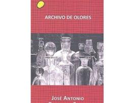 Livro Archivo de olores de José Antonio Guerrero Reyna (Espanhol)