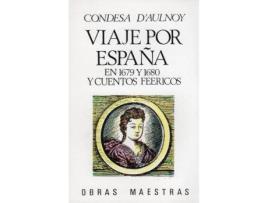 Livro Viaje por EspaÃ±a en 1679 y 1680 ; y Cuentos feericos de Marie-Catherine Le Jumel De Barneville Aulnoy (Espanhol)