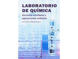 Livro Laboratorio de química : servicios auxiliares y operaciones unitarias de Juan José Rodríguez Alonso (Espanhol)