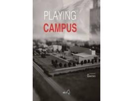 Livro Playing Campus de Fotografias por Juan Antonio Guerrero Linares, Texto por Miguel Gallego Roca (Espanhol)