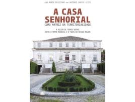 Livro A Casa Senhorial Como Matriz Da Territorialidade de Ana Marta Feliciano (Português)