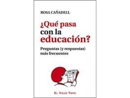 Livro ¿Qué pasa con la educación? : preguntas (y respuestas) más frecuentes de Rosa Cañadell (Espanhol)