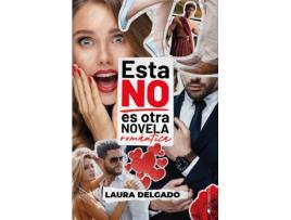 Livro Esta No Es Otra Novela Romántica de Laura Delgado (Espanhol)